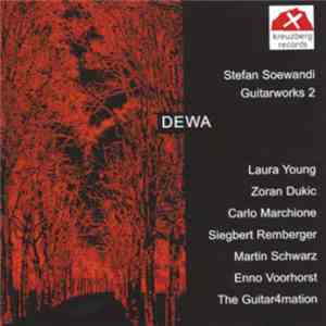 Stefan Soewandi - Laura Young , Zoran Dukic, Carlo Marchionni, Siegbert Remberger, Martin Schwarz , Enno Voorhorst, The Guitar4mation - Dewa (Guitarworks 2) download free
