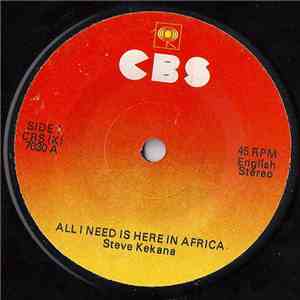 Steve Kekana - All I Need Is Here In Africa / Third Time Lucky download free