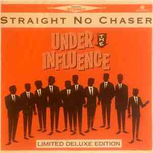 Straight No Chaser  - Under The Influence download free