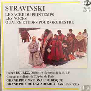 Stravinski, Pierre Boulez, Orchestre National De La R.T.F. - Le Sacre Du Printemps - Les Noces - Etudes download free