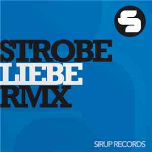 Strobe  - Liebe (Remixes) download free