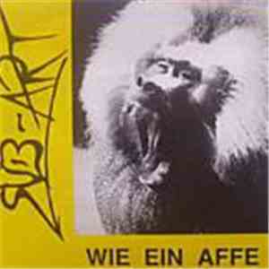 Sub-Art - Wie Ein Affe download free
