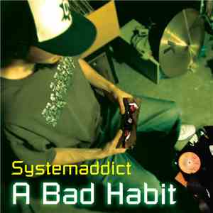 Systemaddict - A Bad Habit download free