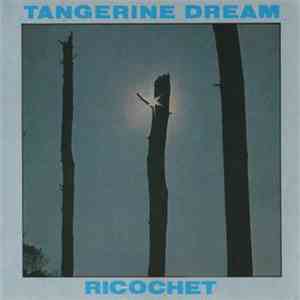 Tangerine Dream - Ricochet download free