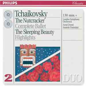 Tchaikovsky, London Symphony Orchestra, Antal Dorati, Anatole Fistoulari - The Nutcracker Complete Ballet / The Sleeping Beauty Highlights download free