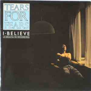 Tears For Fears - I Believe (A Soulful Re-Recording) download free