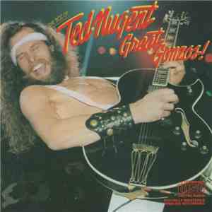 Ted Nugent - Great Gonzos! - The Best Of Ted Nugent download free