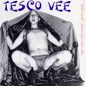 Tesco Vee & The Meatkrew - Dutch Hercules EP download free