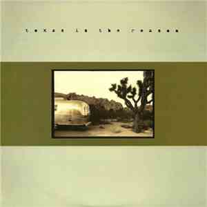 Texas Is The Reason - If It's Here When We Get Back It's Ours download free