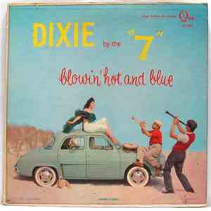 The "7" - Dixie By The "7" (Blowin' Hot And Blue) download free