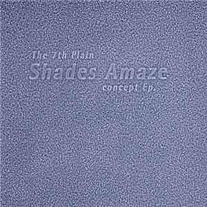 The 7th Plain - Shades Amaze Concept Ep. download free