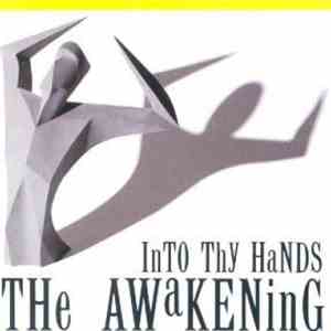 The Awakening  - Into Thy Hands download free