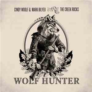 The Creek Rocks - Wolf Hunter (A Collection Of Ozarks Folk Songs Sung by Cindy Woolf & Mark Bilyeu) download free