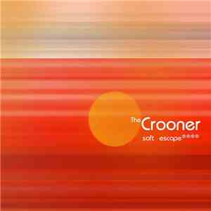 The Crooner - Soft Escape download free