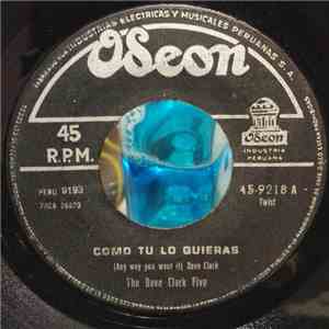 The Dave Clark Five - Como Tu Lo Quieras = Any Way You Want It download free