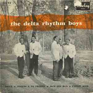 The Delta Rhythm Boys - Day-O / Pâques À La Trinité / Run Joe Run / C'Était Hier download free