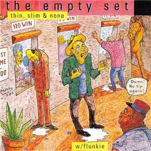 The Empty Set - Thin, Slim & None / Flunkie download free