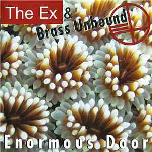 The Ex & Brass Unbound - Enormous Door download free