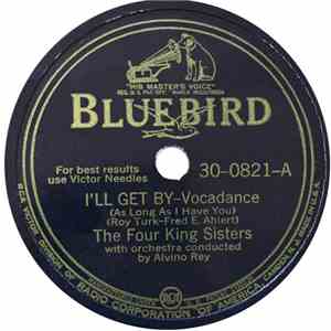 The Four King Sisters / Spike Jones And His City Slickers - I'll Get By (As Long As I Have You) / Behind Those Swinging Doors download free
