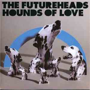 The Futureheads - Hounds Of Love download free
