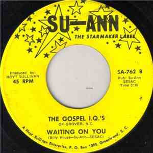 The Gospel IQ's - Walk In The Light / Waiting On You download free