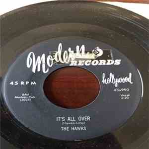 The Hawks  - It's All Over / Ever Since You Been Gone download free