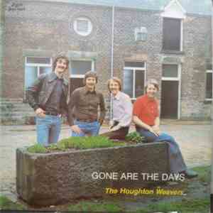 The Houghton Weavers - Gone Are The Days download free