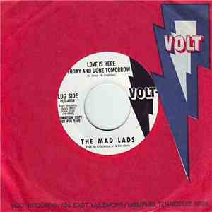 The Mad Lads - Love Is Here Today And Gone Tomorrow download free