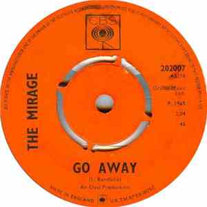 The Mirage - Go Away / Just A Face download free