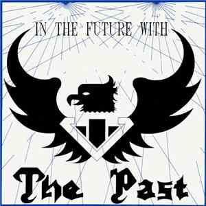 The Past - In The Future With The Past download free