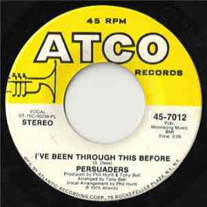 The Persuaders - I've Been Through This Before / Stay With Me download free