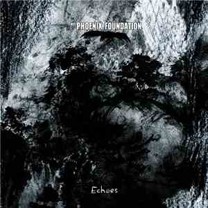 The Phoenix Foundation  - Echoes download free
