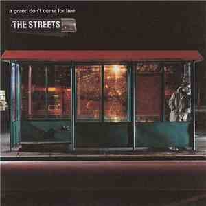 The Streets - A Grand Don't Come For Free download free