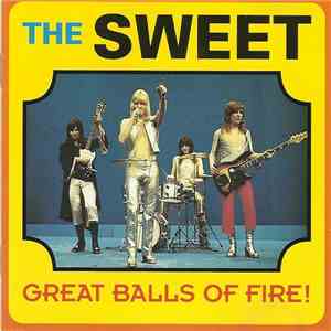 The Sweet - Great Balls Of Fire! download free
