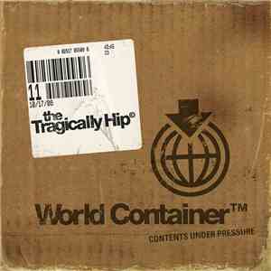 The Tragically Hip - World Container download free