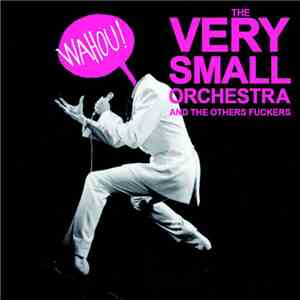 The Very Small Orchestra - Wahou ! download free