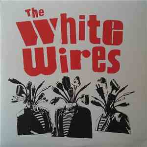 The White Wires - The White Wires download free