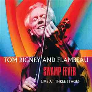 Tom Rigney And Flambeau - Swamp Fever download free