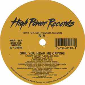 Tony "Dr. Edit" Garcia Featuring N.V. - Girl You Hear Me Crying download free