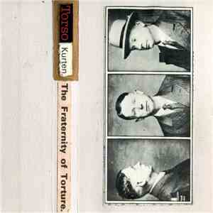 Torso Kurten - The Fraternity Of Torture download free