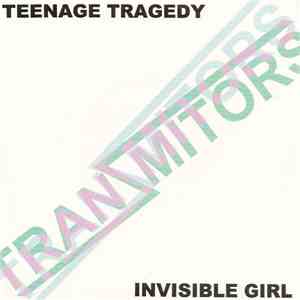 Tranzmitors - Teenage Tragedy / Invisible Girl download free