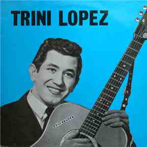 Trini Lopez - Trini Lopez download free
