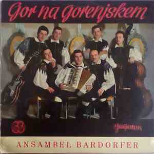Trio Rudija Bardorferja in Vokalni Kvartet Zvonček - Gor Na Gorenjskem download free