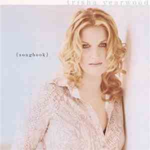Trisha Yearwood - (Songbook) A Collection Of Hits download free