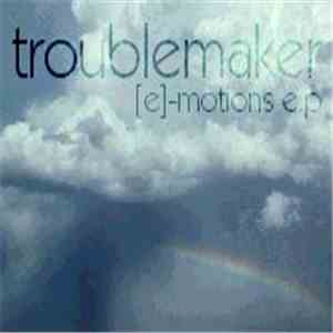Troublemaker  - [E]-motions E.P download free