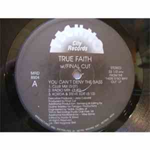 True Faith W/ Final Cut - You Can't Deny The Bass download free