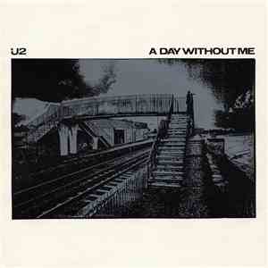 U2 - A Day Without Me download free