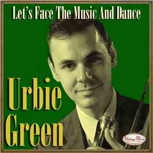 Urbie Green - Urbie Green: Let's Face The Music And Dance download free