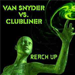 Van Snyder vs. Clubliner  - Reach Up download free