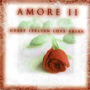Various - Amore Il - Great Italian Love Arias download free